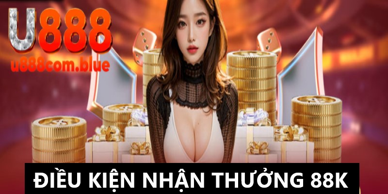 Đáp ứng điều kiện của ưu đãi đăng ký tài khoản mới tặng ngay 88k